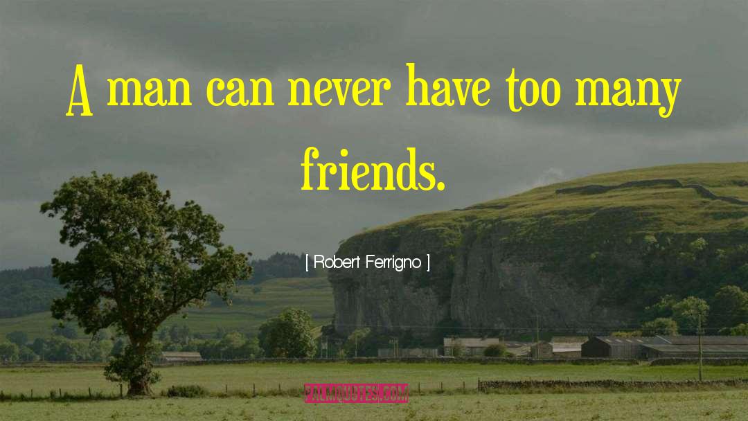 Friend Died quotes by Robert Ferrigno