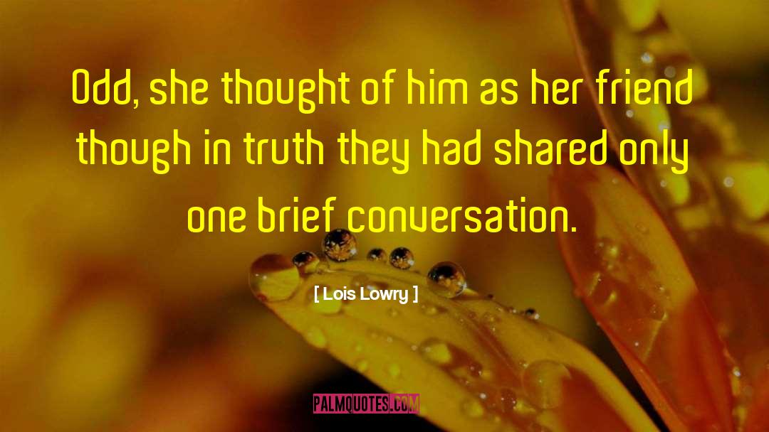 Friend Died quotes by Lois Lowry