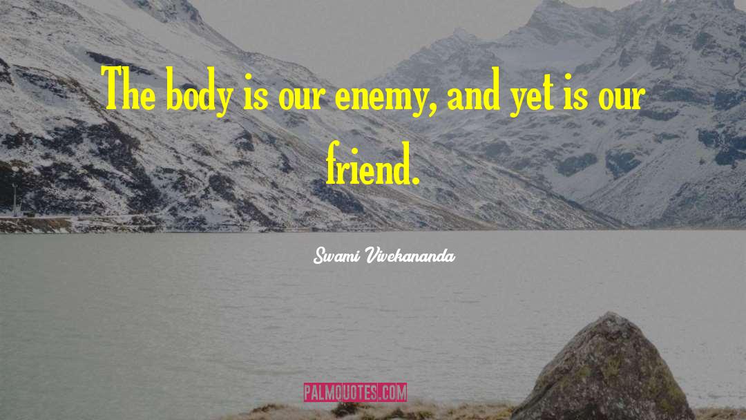 Friend Enemy quotes by Swami Vivekananda