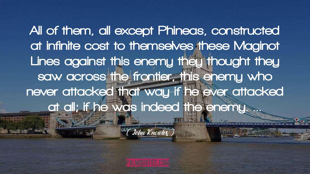 Friend Enemy quotes by John Knowles
