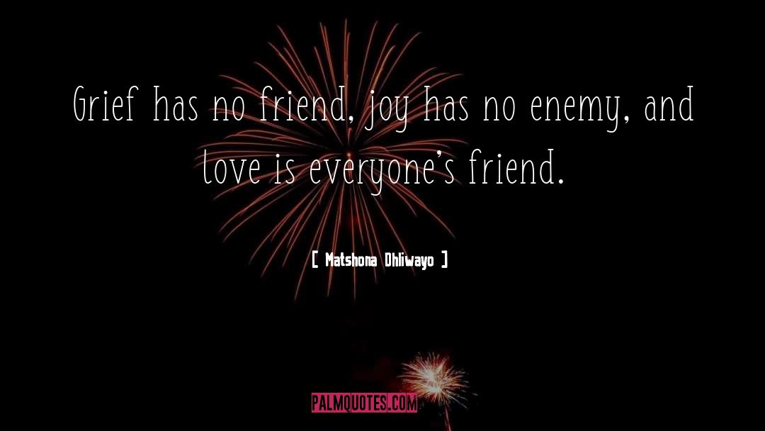 Friend Enemy quotes by Matshona Dhliwayo