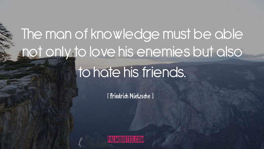 Friend Enemy quotes by Friedrich Nietzsche