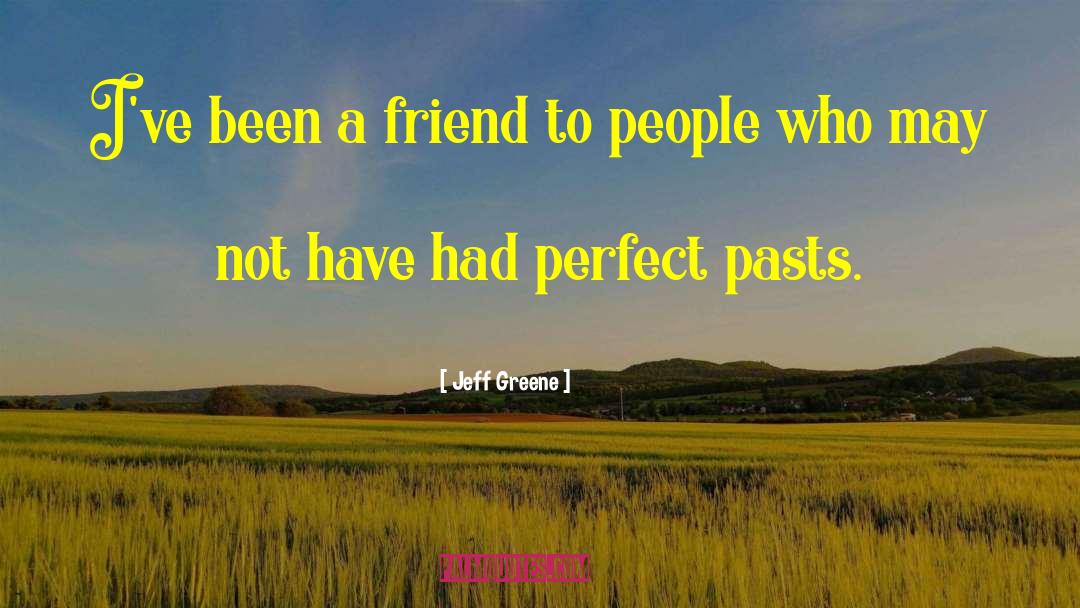 Friend Enemy quotes by Jeff Greene