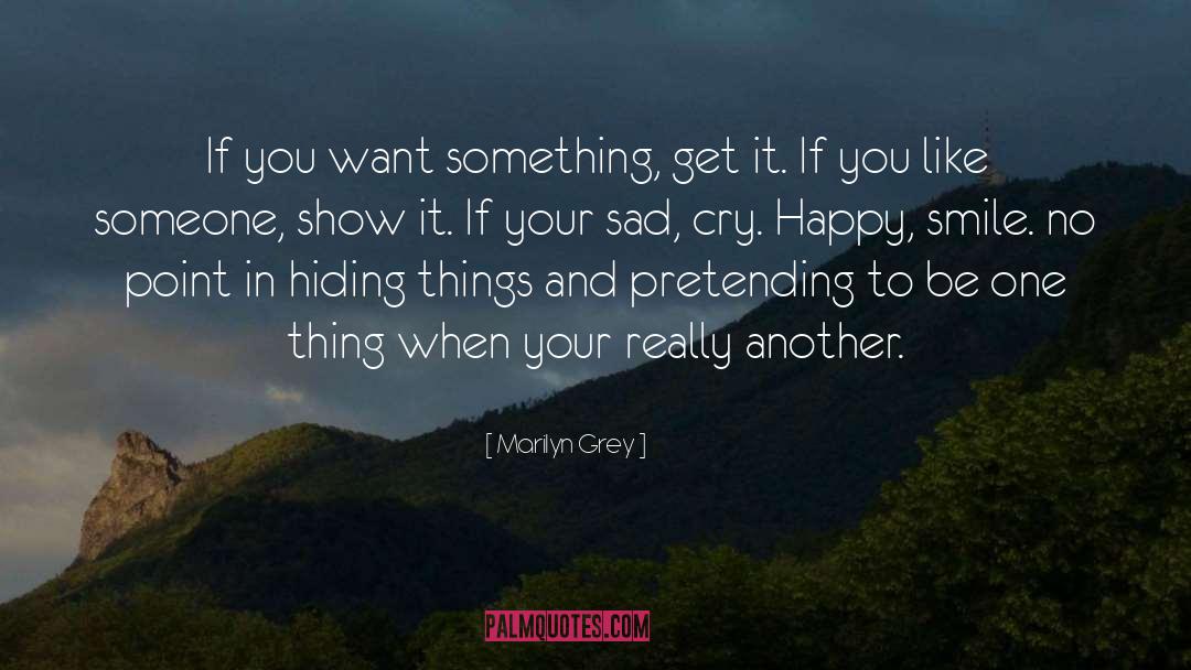 Friend Hiding Something quotes by Marilyn Grey