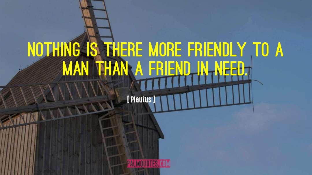 Friend In Need quotes by Plautus