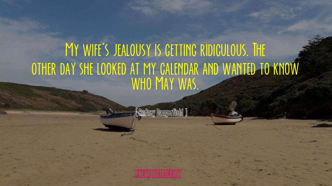 Friend Jealousy quotes by Rodney Dangerfield