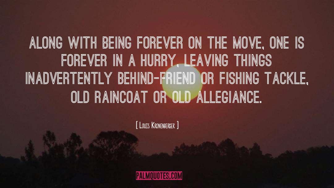 Friend Leaving City quotes by Louis Kronenberger