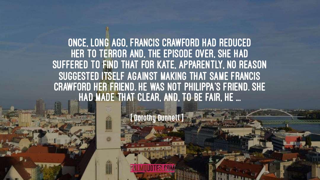 Friend Leaving City quotes by Dorothy Dunnett
