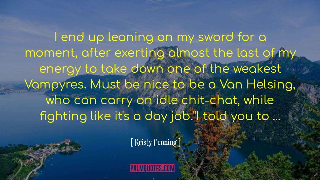 Friend Leaving Job quotes by Kristy Cunning