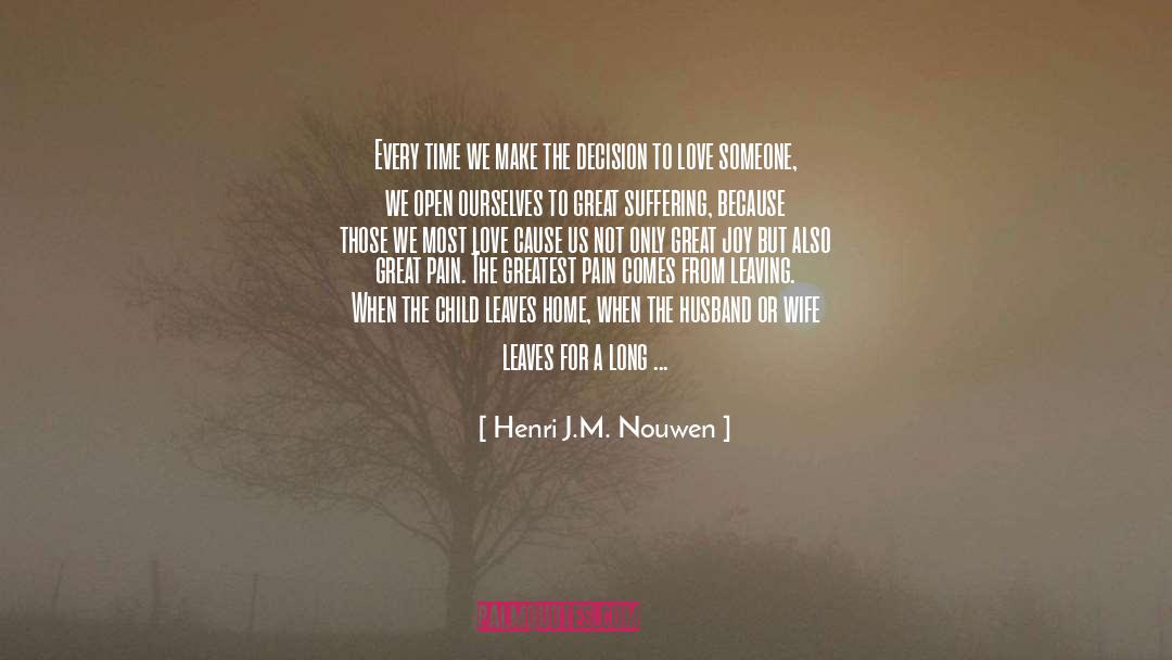 Friend Leaving School quotes by Henri J.M. Nouwen