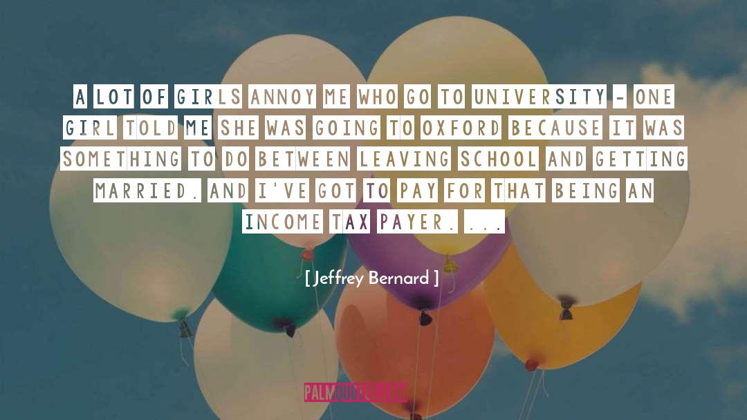 Friend Leaving School quotes by Jeffrey Bernard