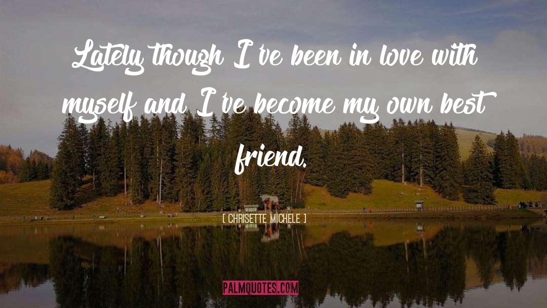 Friend Love quotes by Chrisette Michele