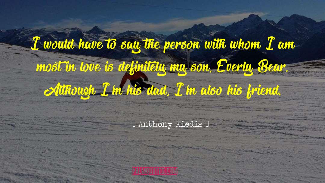 Friend Love quotes by Anthony Kiedis