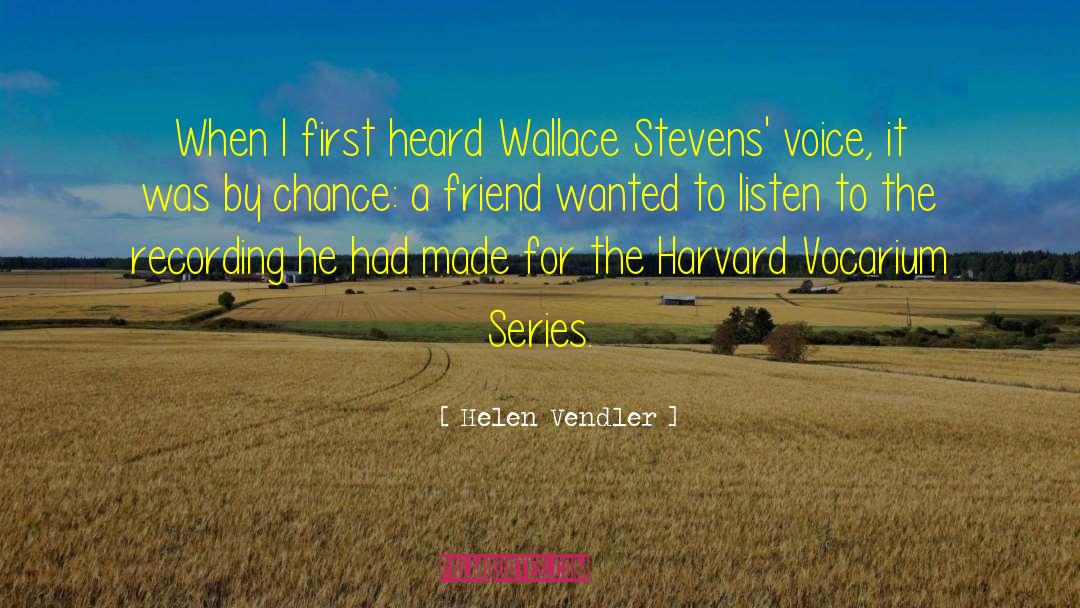 Friend Night quotes by Helen Vendler