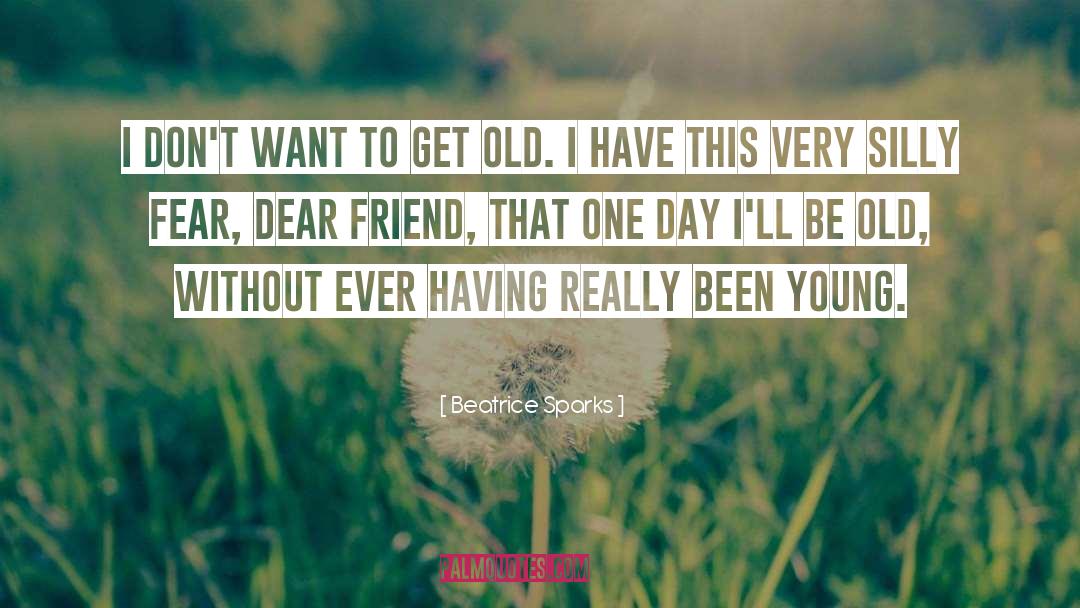 Friend quotes by Beatrice Sparks