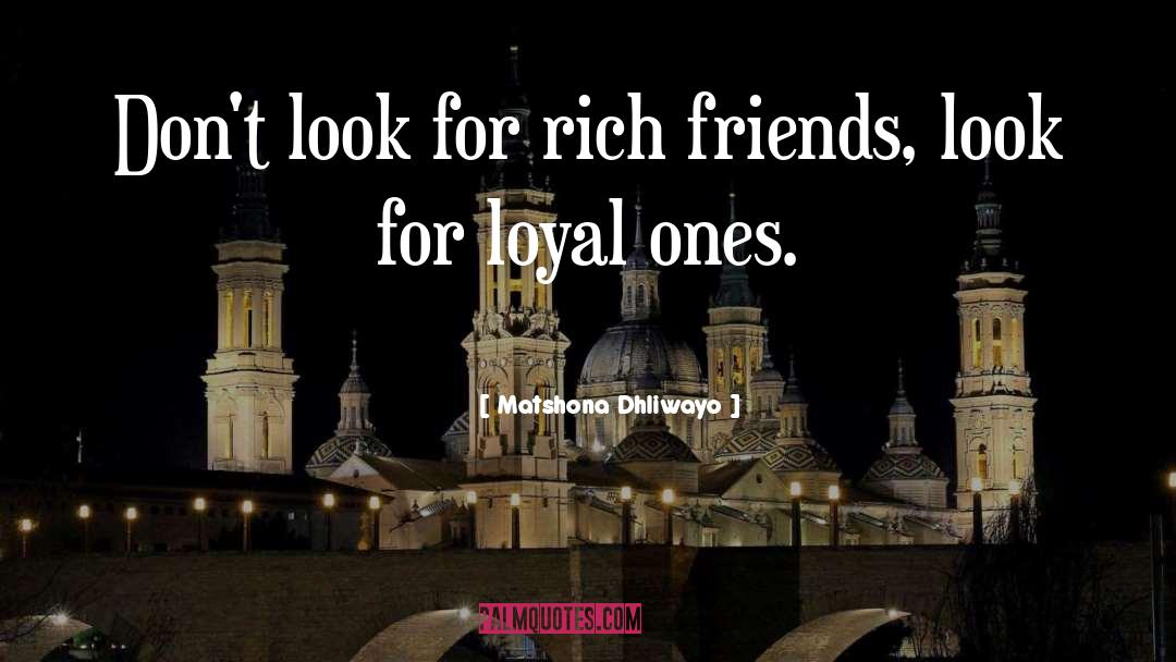 Friend quotes by Matshona Dhliwayo