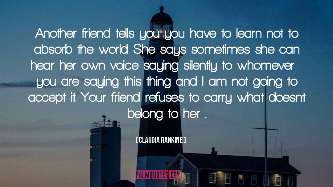 Friend Trader quotes by Claudia Rankine