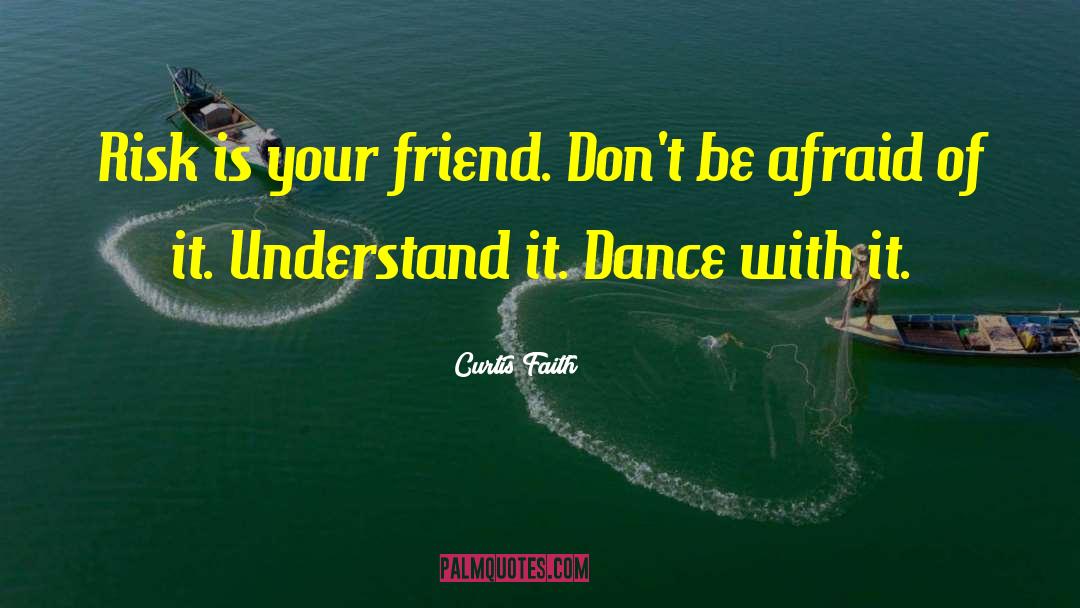 Friend Valentine quotes by Curtis Faith