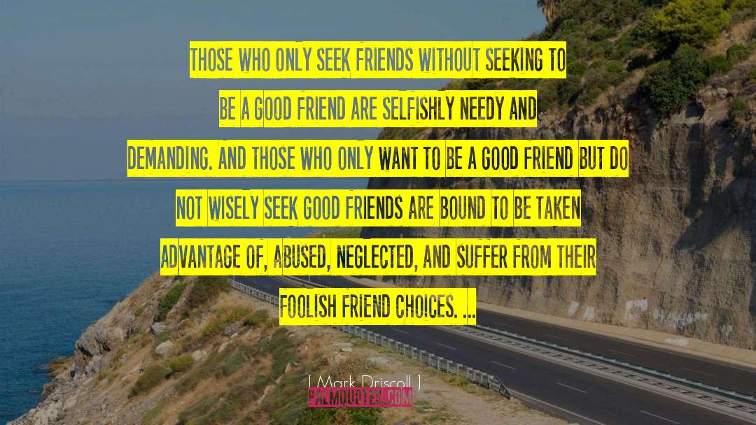 Friend Who Passed quotes by Mark Driscoll