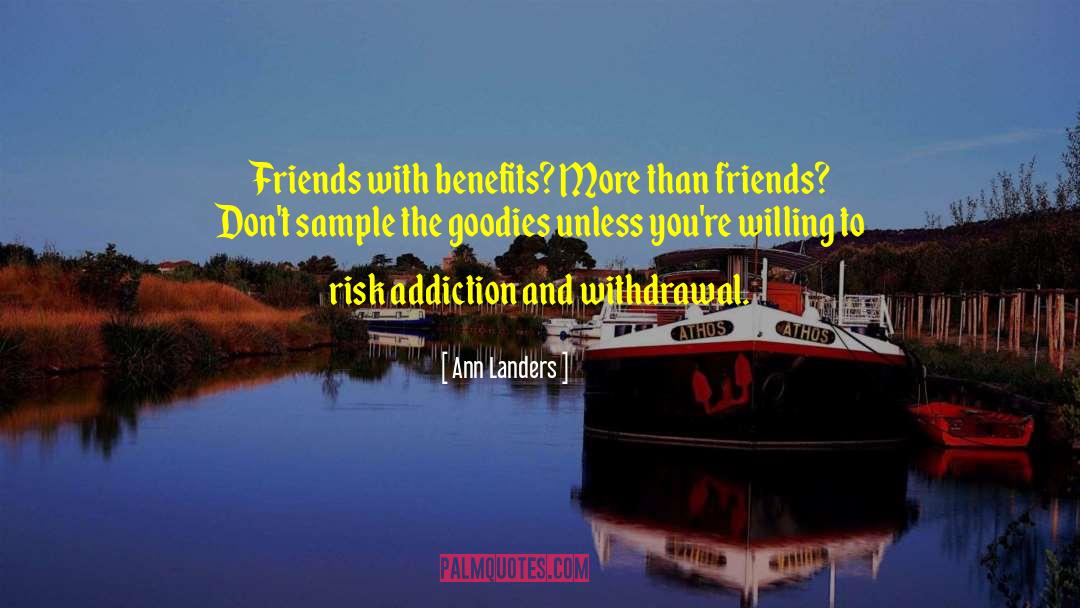 Friend With Benefits quotes by Ann Landers
