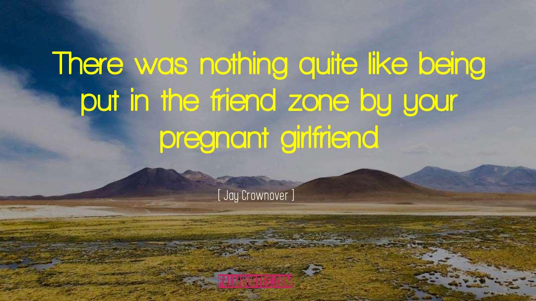 Friend Zone quotes by Jay Crownover