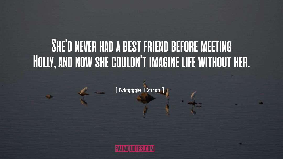 Friend Zoned quotes by Maggie Dana