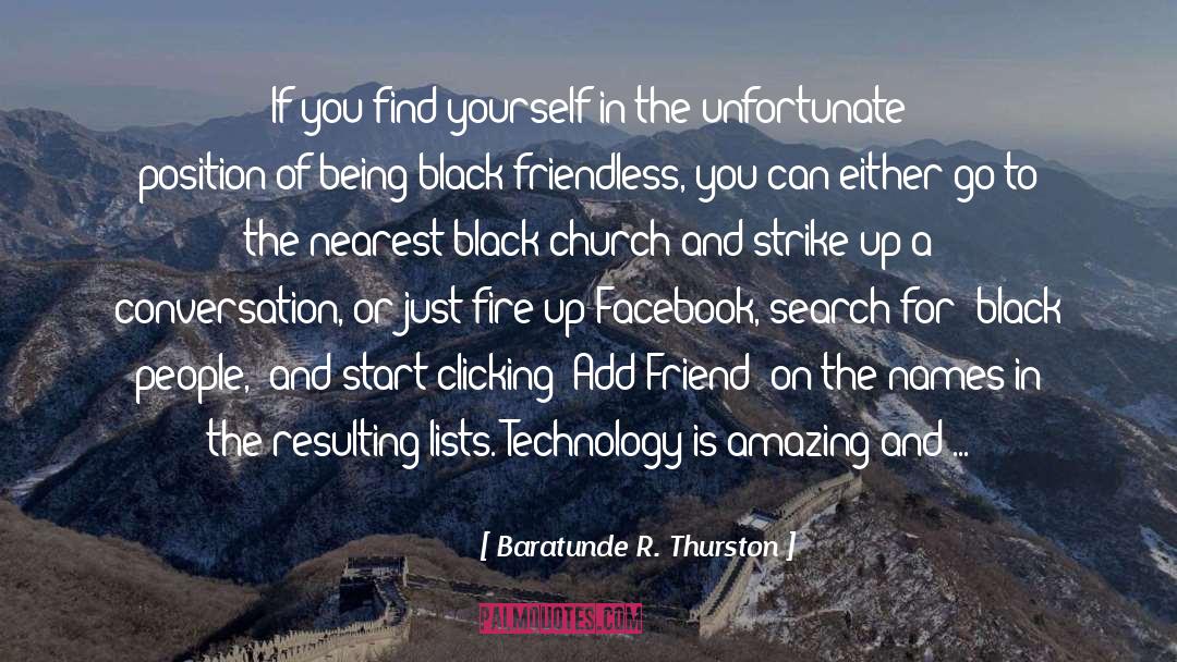 Friendless quotes by Baratunde R. Thurston