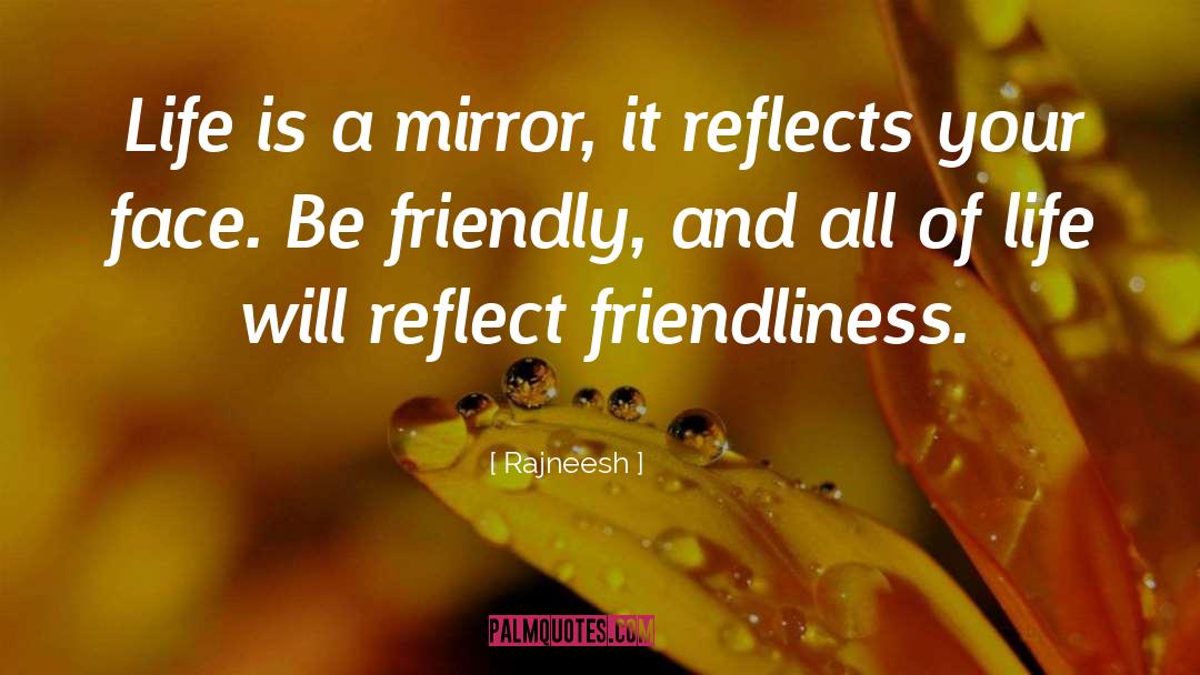 Friendliness quotes by Rajneesh