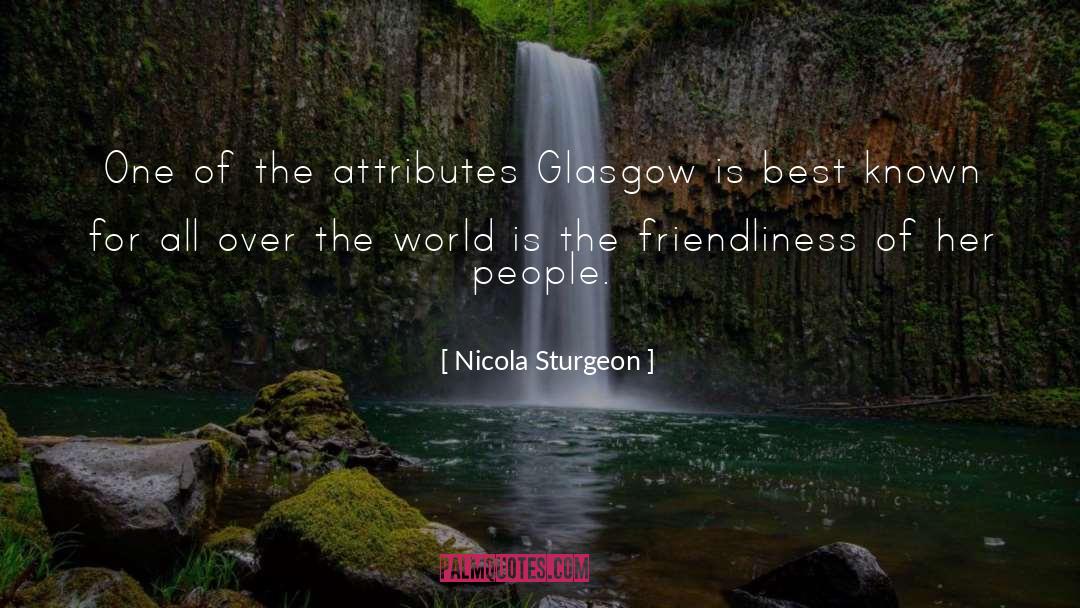 Friendliness quotes by Nicola Sturgeon