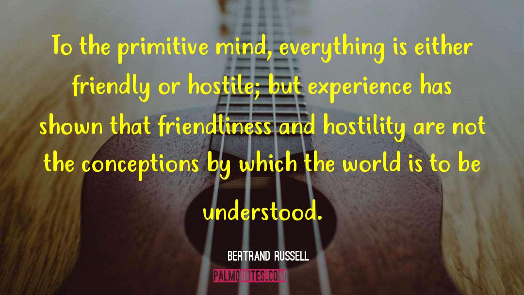 Friendliness quotes by Bertrand Russell