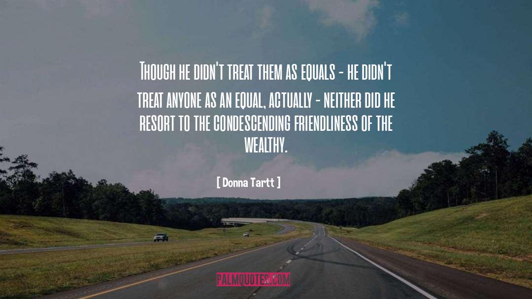 Friendliness quotes by Donna Tartt