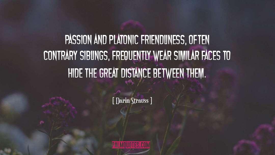 Friendliness quotes by Darin Strauss