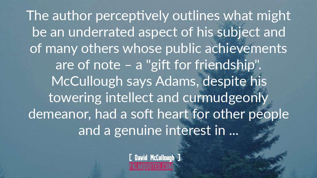 Friendliness quotes by David McCullough