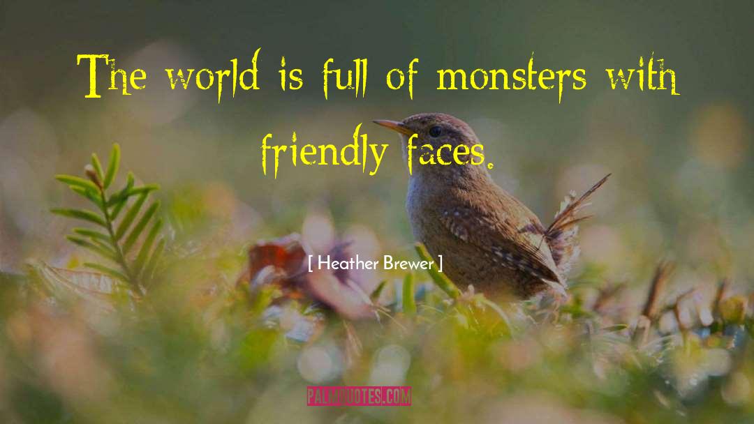 Friendly Faces quotes by Heather Brewer