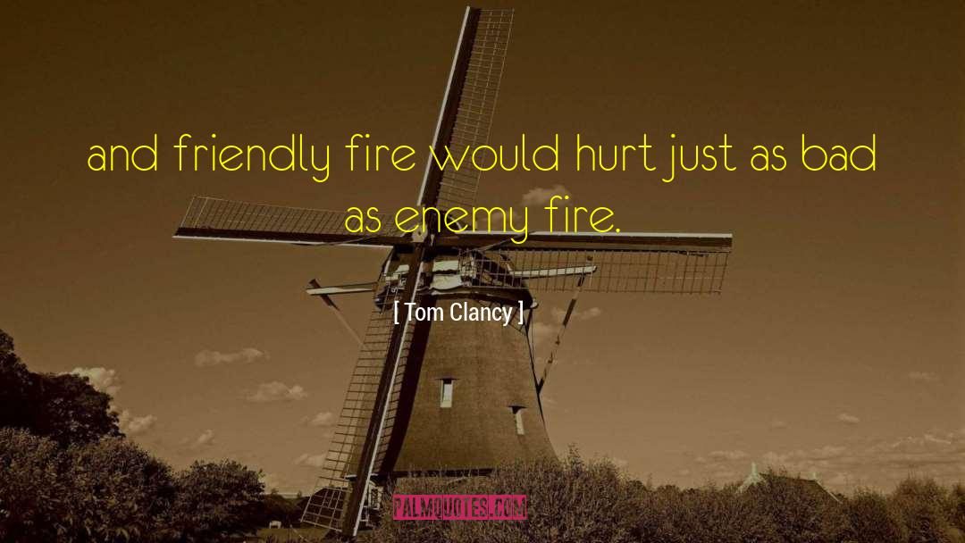 Friendly Fire quotes by Tom Clancy