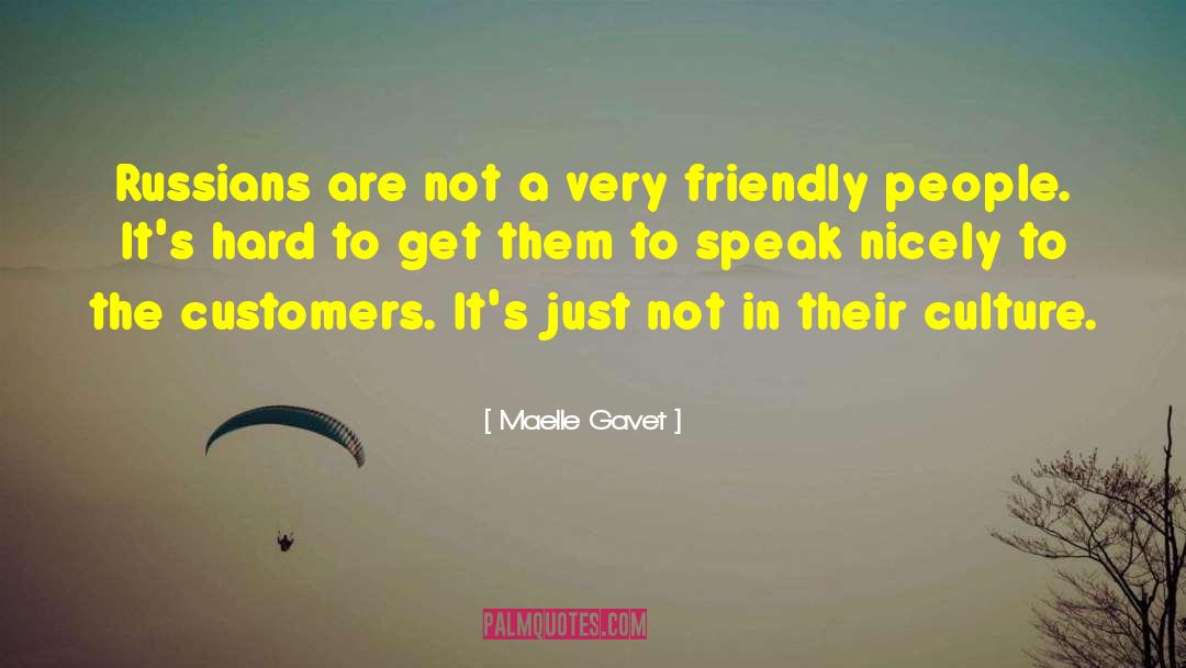 Friendly People quotes by Maelle Gavet