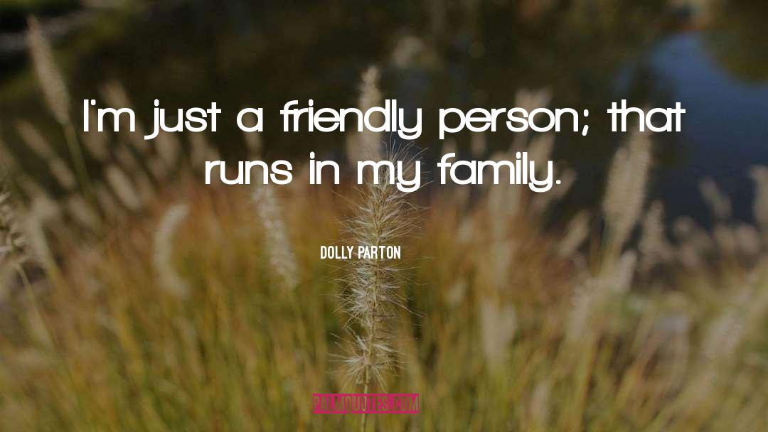 Friendly Person quotes by Dolly Parton