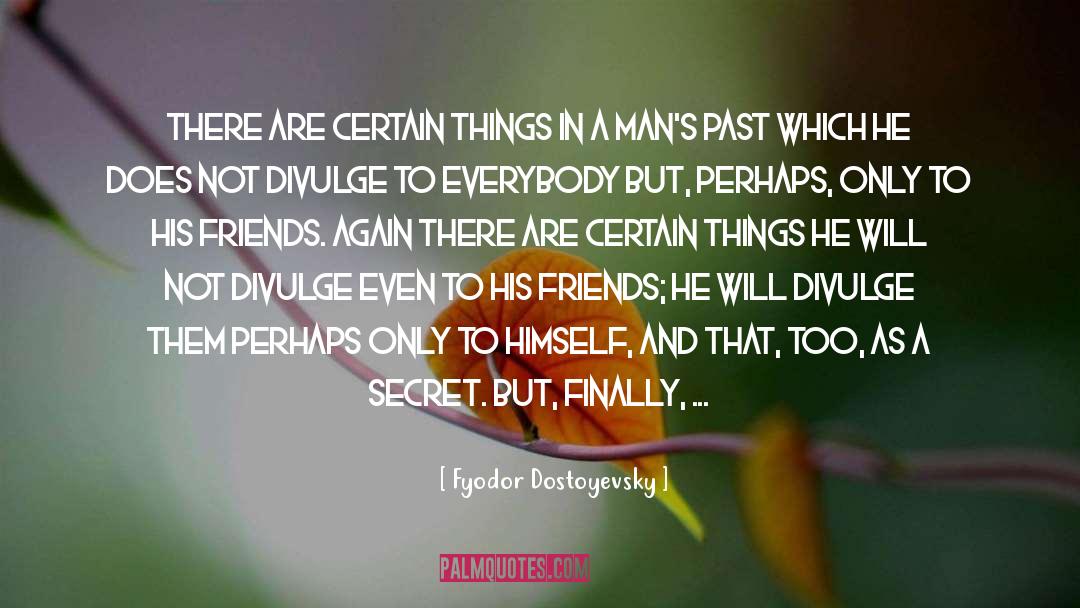 Friends Again quotes by Fyodor Dostoyevsky