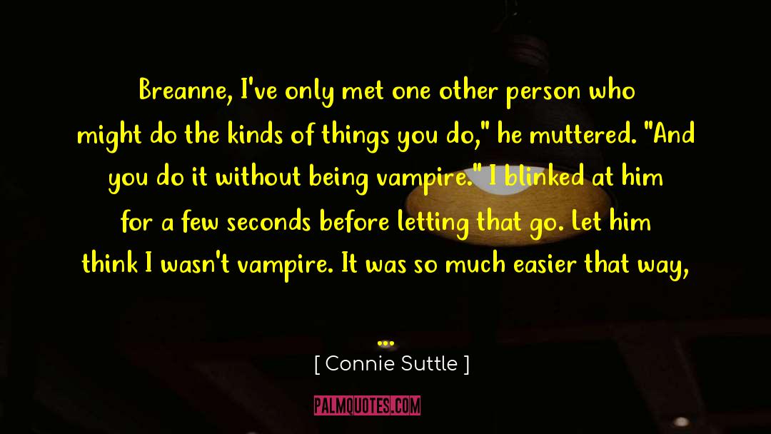 Friends Again quotes by Connie Suttle