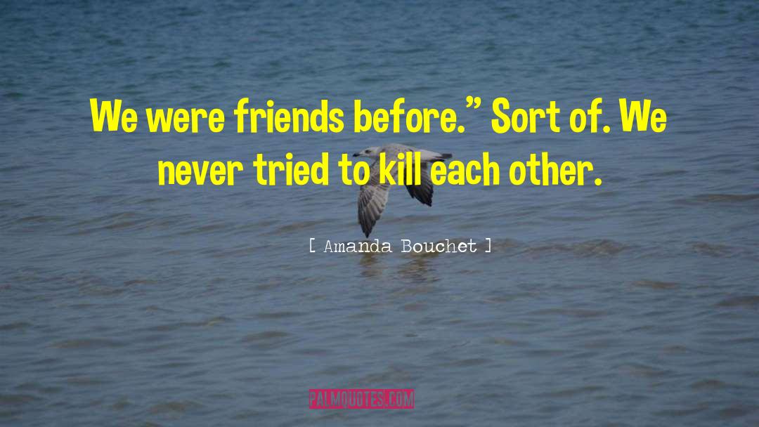 Friends Agree quotes by Amanda Bouchet