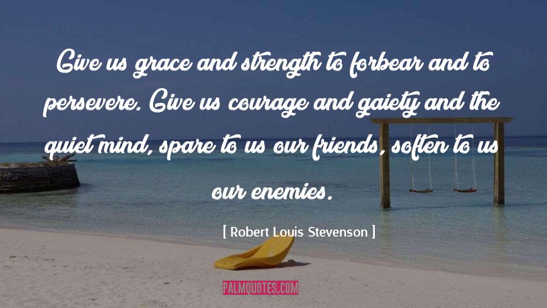 Friends And Enemies quotes by Robert Louis Stevenson