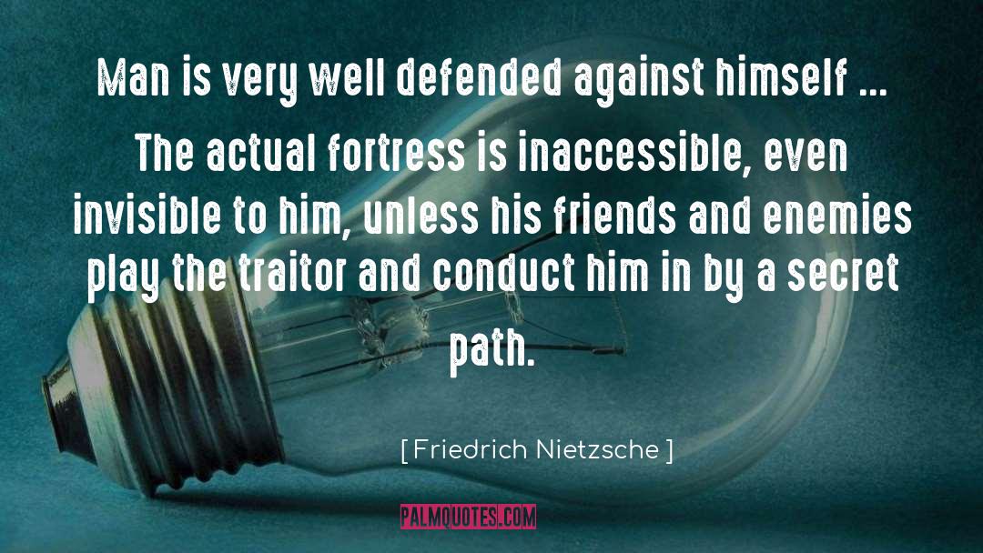 Friends And Enemies quotes by Friedrich Nietzsche