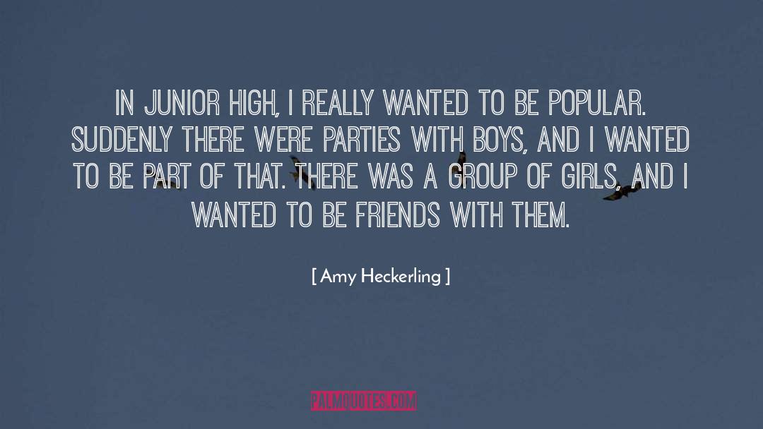 Friends And High Places quotes by Amy Heckerling