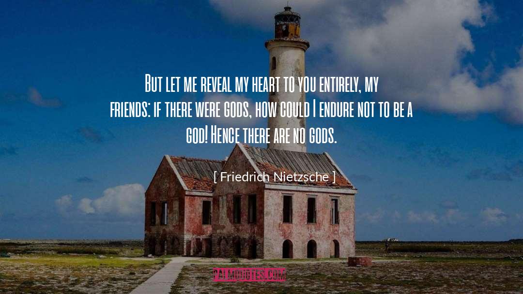 Friends Are Gods Gift quotes by Friedrich Nietzsche