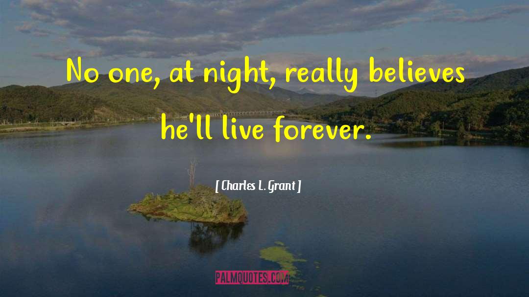Friends Arent Forever quotes by Charles L. Grant