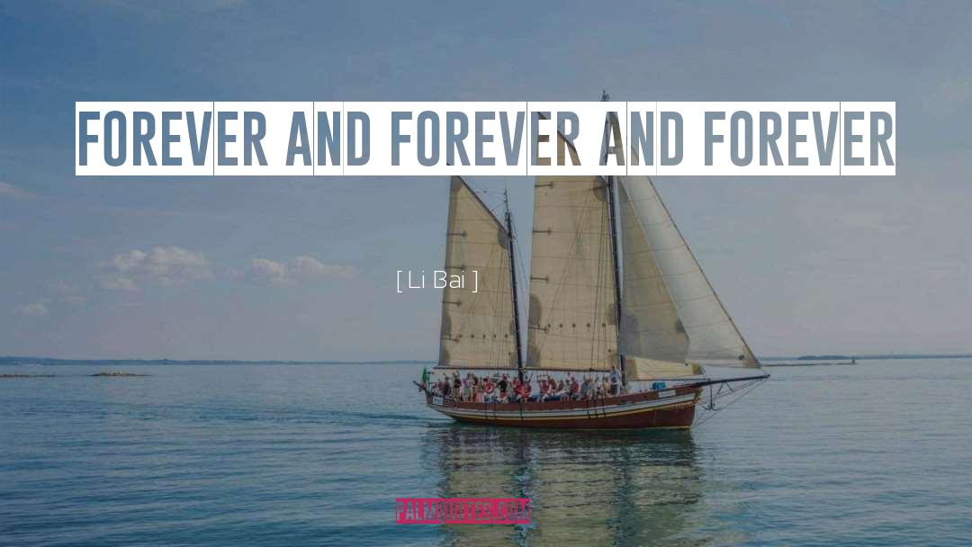 Friends Arent Forever quotes by Li Bai