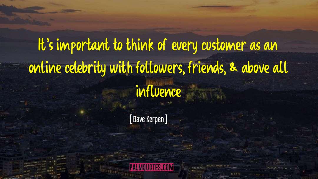 Friends As Enemies quotes by Dave Kerpen