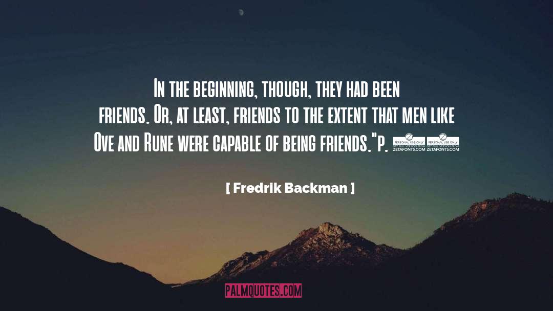 Friends Be Your Own Windkeeper quotes by Fredrik Backman