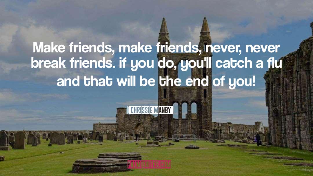 Friends Be Your Own Windkeeper quotes by Chrissie Manby