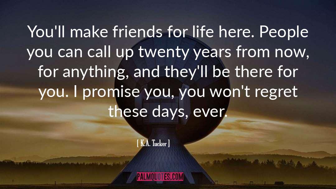 Friends For Life quotes by K.A. Tucker